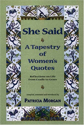 Stock image for She Said: A Tapestry of Women's Quotes for sale by ThriftBooks-Atlanta