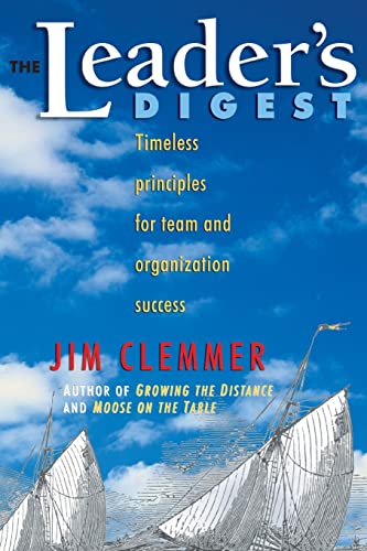 Stock image for The Leader's Digest: Timeless Principles for Team And Organization Success for sale by Irish Booksellers