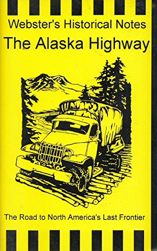 Stock image for The Alaska Highway for sale by Better World Books: West