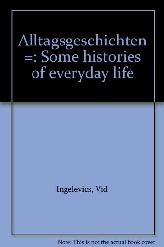 Beispielbild fr Alltagsgeschichten: Some histories of everyday life zum Verkauf von Ethan Daniel Books