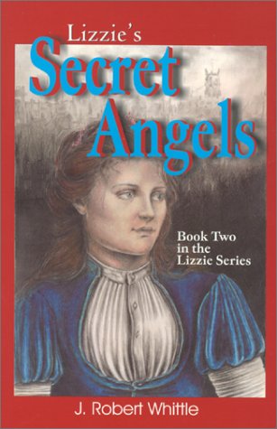 Stock image for Lizzie's Secret Angels: Book Two in the Lizzie Series for sale by ThriftBooks-Dallas