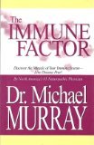 Beispielbild fr The Immune Factor (Discover the Miracle of Your Immune System - Live Disease Free!) zum Verkauf von Wonder Book