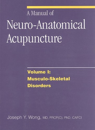 Imagen de archivo de A Manual of Neuro-Anatomical Acupuncture Vol 1: Musculo-Skeletal Disorders a la venta por Goodwill Southern California