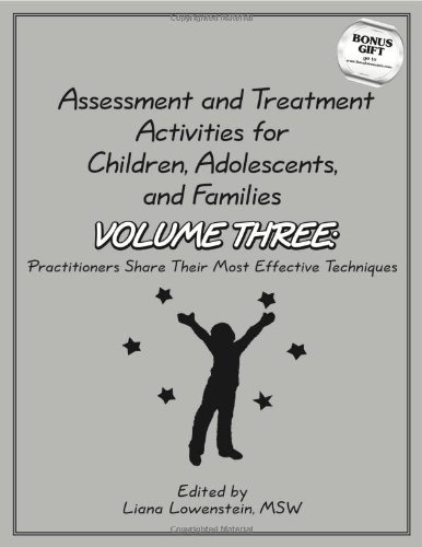 Stock image for Assessment and Treatment Activities for Children, Adolescents and Families Volume Three: Practitioners Share Their Most Effective Techniques for sale by GF Books, Inc.