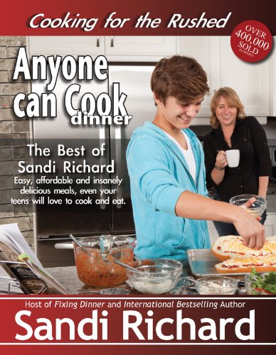 Stock image for Anyone Can Cook Dinner : Cooking for the Rushed for sale by Better World Books