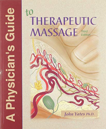 Stock image for Physician's Guide to Therapeutic Massage for sale by HPB-Red