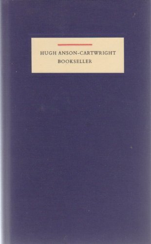 Beispielbild fr Hugh Anson-Cartwright, Bookseller: A Celebration zum Verkauf von Atticus Books