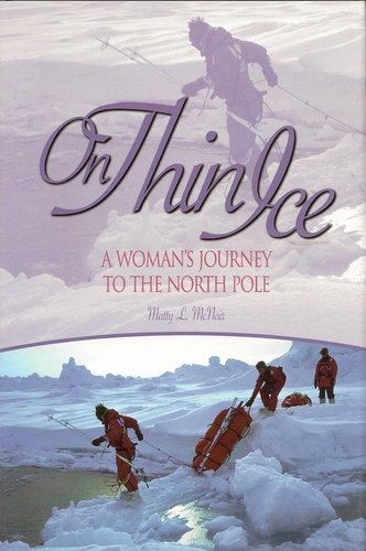 Beispielbild fr On Thin Ice: A Womans Journey to the North Pole zum Verkauf von Zoom Books Company