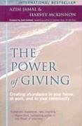Stock image for The Power of Giving : Creating Abundance in Your Home, at Work and in Your Community for sale by Better World Books: West