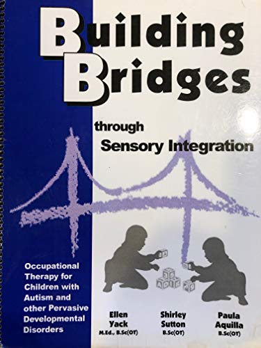9780968537503: Building Bridges through Sensory Integration, Second Edition