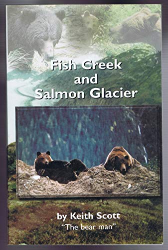 Beispielbild fr Fish Creek And Salmon Glacier zum Verkauf von Books From California