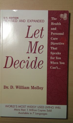 Stock image for Let Me Decide: The Health and Personal Care Directive That Speaks for You When You Cant for sale by thebookforest.com