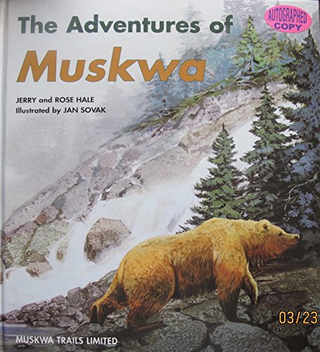 9780968559000: The Adventures of Muskwa