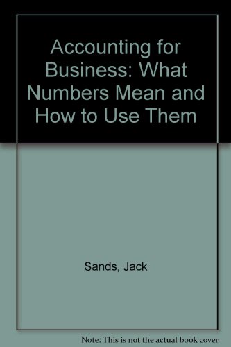 Imagen de archivo de Accounting for Business : What the Numbers Mean and How to Use Them a la venta por Better World Books