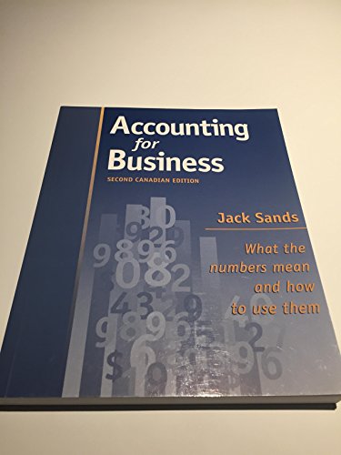 Accounting for Business Canadian Edition: What the numbers mean and how to use them (9780968562123) by Sands, Jack