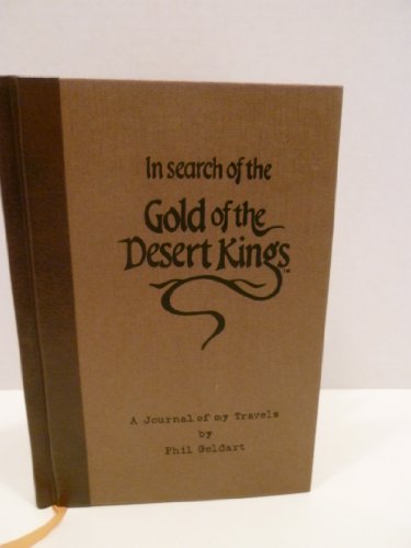 Stock image for In Search of the Gold of the Desert Kings (A Journal of my Travels) for sale by SecondSale