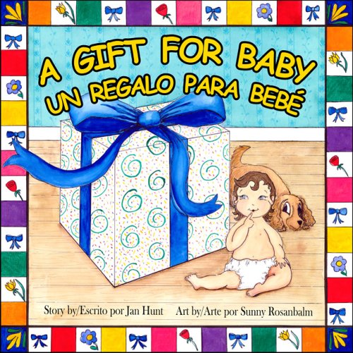 A Gift for Baby - Un Regalo Para Bebe (9780968575475) by Jan Hunt