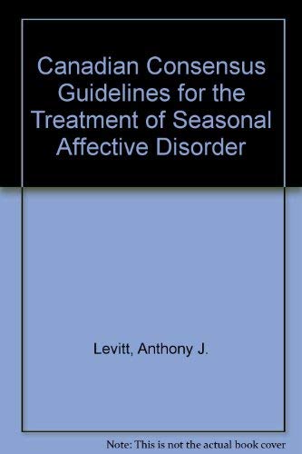 Imagen de archivo de Canadian Consensus Guidelines for the Treatment of Seasonal Affective Disorder a la venta por G3 Books