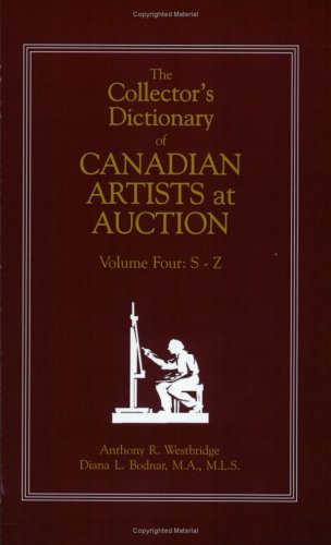 Imagen de archivo de The Collector's Dictionary of Canadian Artists at Auction a la venta por ThriftBooks-Dallas