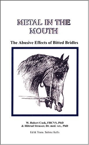 9780968598856: Metal in the Mouth - The Abusive Effects of Bitted Bridles