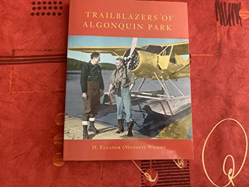 Stock image for Trailblazers of Algonquin Park for sale by Ridge Road Sight And Sound