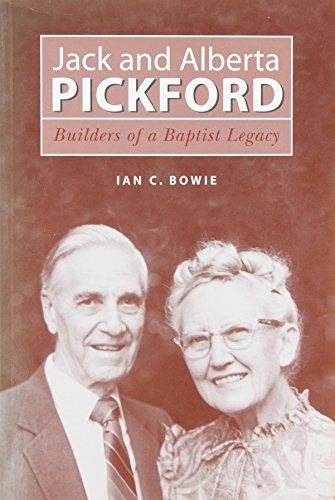 Stock image for Jack & Alberta Pickford: Baptist Legacy for sale by Christian Book And Music - Victoria