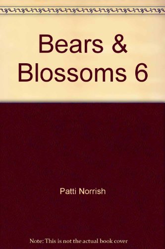 Beispielbild fr Bears & Blossoms 6: Home Decor Classics zum Verkauf von Bay Used Books