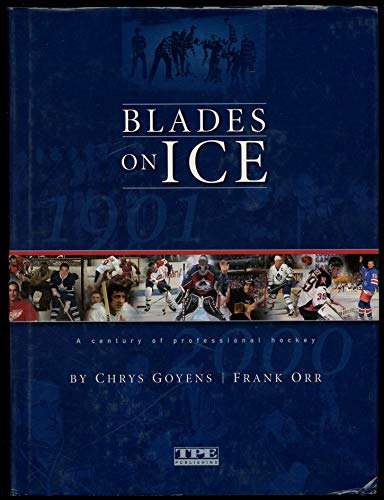 Beispielbild fr Blades on Ice : A Century of Professional Hockey zum Verkauf von Better World Books: West