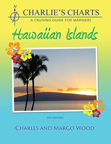 Charlie's Charts: Hawaiian Islands (9780968637074) by Wood, Charles E; Wood, Margo