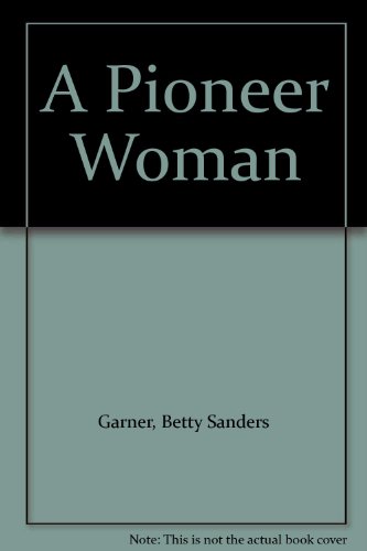 Stock image for Pioneer Woman : Poems for sale by M. W. Cramer Rare and Out Of Print Books