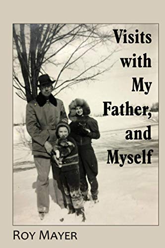 Imagen de archivo de Visits with My Father and Myself a la venta por Books Unplugged