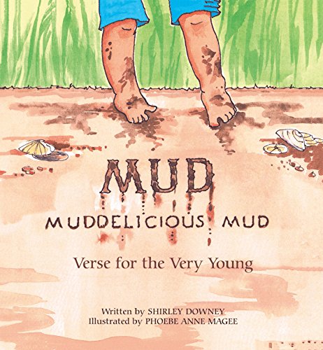 Beispielbild fr Mud Muddelicious Mud : Verses for the Very Young zum Verkauf von Krak Dogz Distributions LLC