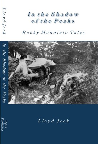 In the Shadow of the Peaks: Rocky Mountain Tales