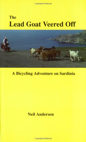 9780968674000: The Lead Goat Veered Off: A Bicycling Adventure on Sardinia