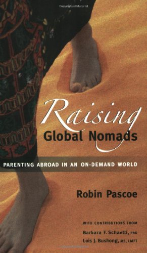 Beispielbild fr Raising Global Nomads: Parenting Abroad in an On-Demand World zum Verkauf von Wonder Book