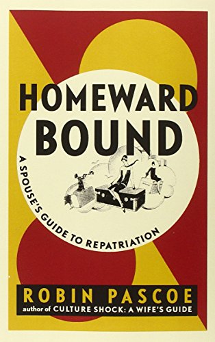 Stock image for Homeward Bound: A Spouse's Guide to Repatriation for sale by SecondSale