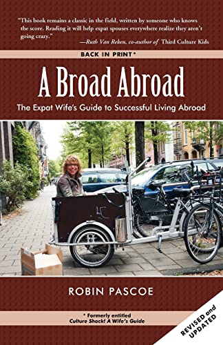 Beispielbild fr A Broad Abroad : The Expat Wife's Guide to Successful Living Abroad zum Verkauf von Better World Books