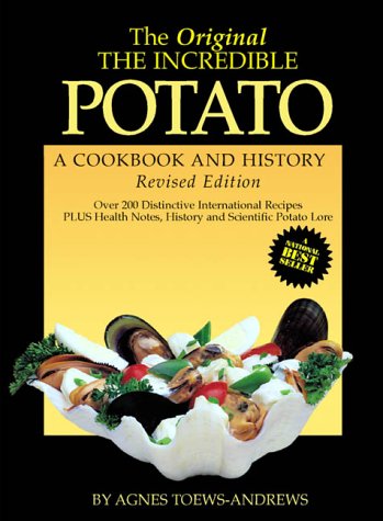 Beispielbild fr Original the Incredible Potato : A Cookbook and History zum Verkauf von Better World Books