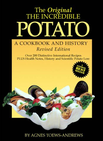 Stock image for Original the Incredible Potato : A Cookbook and History for sale by Better World Books