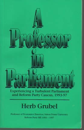 9780968678305: A professor in parliament: Experiencing a turbulent parliament and Reform Party caucus, 1993-97