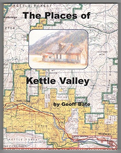 9780968698709: The places of Kettle Valley