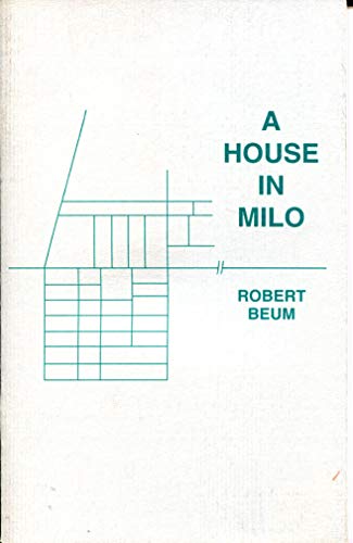 A House in Milo (9780968701911) by Beum, Robert
