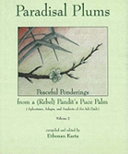 Imagen de archivo de Paradisal Plums -- Peaceful Ponderings from a (Rebel) Pandits Puce Palm, Volume 2: Aphorisms, Adages, and Analects of Sri Adi Dadi: v. 2: Aphorisms, Adages, and Analects of Sri Adi Dadi a la venta por Reuseabook
