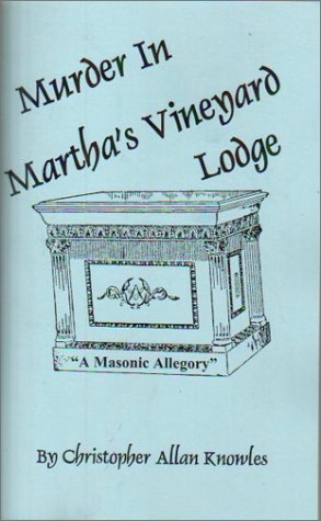 Stock image for Murder in Martha's Vineyard Lodge: A Masonic Allegory (The Masonic Murder) [A. for sale by Book Trader Cafe, LLC