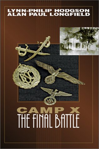 9780968706237: Camp X: The Final Battle