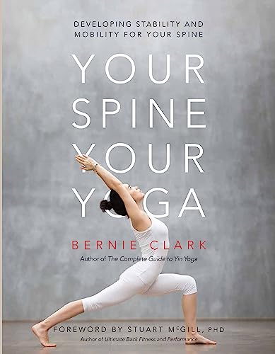 9780968766552: Your Spine, Your Yoga: Developing stability and mobility for your spine