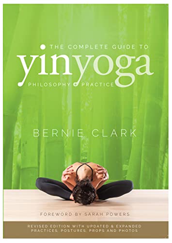 Stock image for The Complete Guide to Yin Yoga: The Philosophy and Practice of Yin Yoga for sale by upickbook