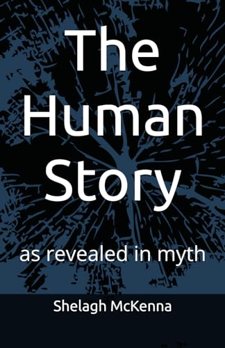 Stock image for The Human Story: as revealed in myth for sale by Book Deals