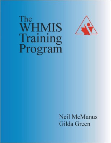 The WHMIS Training Program (9780968774700) by McManus, Neil; Green, Gilda