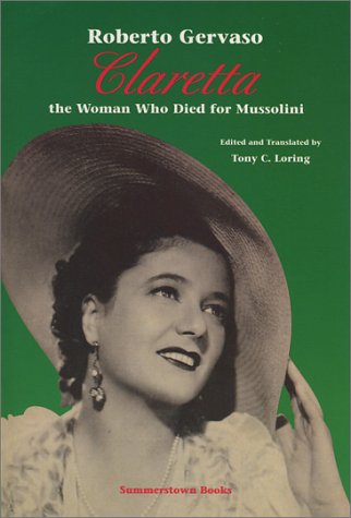 Stock image for Claretta: The Woman Who Died for Mussolini for sale by Irish Booksellers